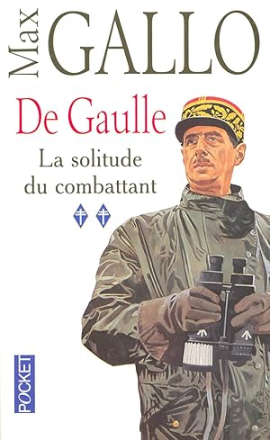 Immagine del venditore per De Gaulle tome 2 : La Solitude du combattant venduto da Dmons et Merveilles