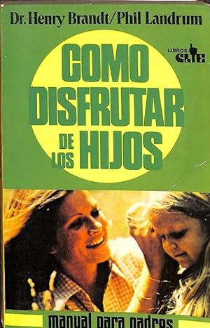 Seller image for CMO DISFRUTAR DE LOS HIJOS. for sale by Librera Smile Books