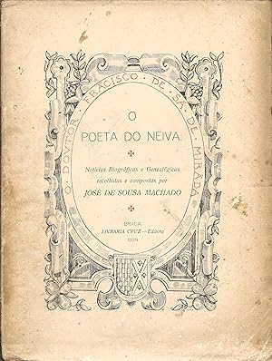 Seller image for O POETA DO NEIVA. Notcias biogrficas e genealgicas recolhidas e compostas por. for sale by Livraria Antiquria do Calhariz
