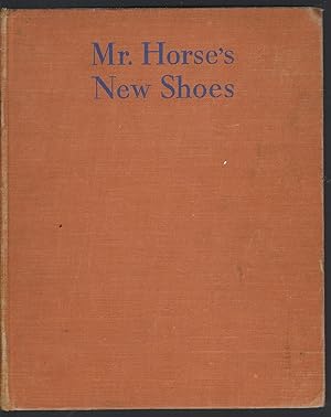 Imagen del vendedor de Mr. Horse's New Shoe's - a Nonsense Story a la venta por Peakirk Books, Heather Lawrence PBFA