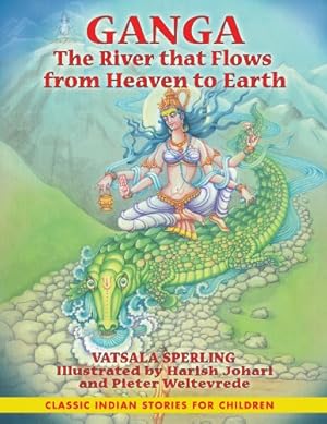 Bild des Verkufers fr Ganga: The River That Flows from Heaven to Earth zum Verkauf von WeBuyBooks