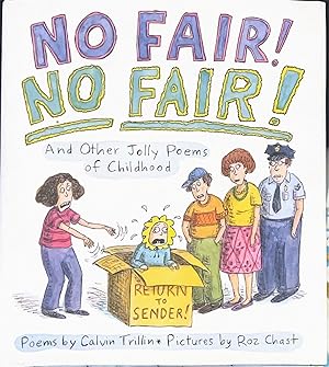 Seller image for No Fair! No Fair! And Other Jolly Poems of Childhood: And Other Jolly Poems of Childhood for sale by NorWester