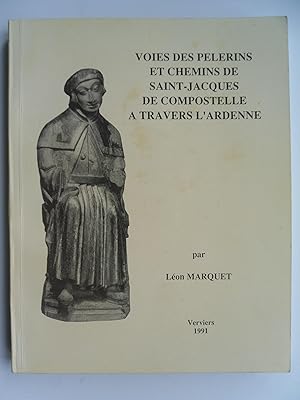 Image du vendeur pour Voies des plerins de Saint-Jacques de Compostelle  travers l'Artdenne mis en vente par Philippe Moraux