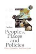 Bild des Verkufers fr Peoples, Places and Policies: China, Japan and Southeast Asia zum Verkauf von WeBuyBooks