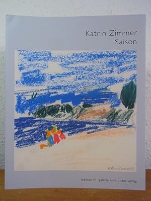 Imagen del vendedor de Katrin Zimmer. Saison [signiert von Katrin Zimmer] a la venta por Antiquariat Weber