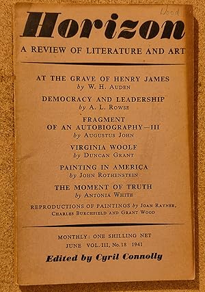 Image du vendeur pour Horizon A Review of Literature and Art, Vol III, no. 18. London, June 1941 / W H Auden "At The Grave Of Henry James" / A L Rowse "Democracy And Leadership" / Augustus John "Fragment Of An Autobiography - III" / Duncan Grant "Virginia Woolf" / John Rotherstein "Painting In America" / Antonia White "The Moment Of Truth" mis en vente par Shore Books