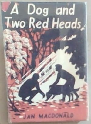 Seller image for A Dog and Two Red Heads for sale by Chapter 1