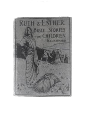 Seller image for Ruth and Esther: Bible Stories For Children for sale by World of Rare Books
