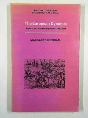 Seller image for The European dynamic: aspects of European expansion, 1450 - 1715 for sale by Cotswold Internet Books