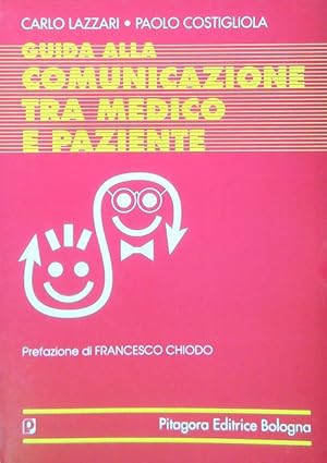 Bild des Verkufers fr Guida alla comunicazione tra medico e paziente zum Verkauf von Librodifaccia