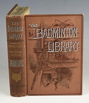 HUNTING. (The Badminton Library of Sports and Pastimes).