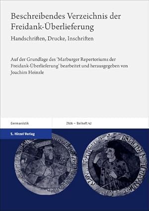 Bild des Verkufers fr Beschreibendes Verzeichnis der Freidank-berlieferung : Handschriften, Drucke, Inschriften zum Verkauf von AHA-BUCH GmbH