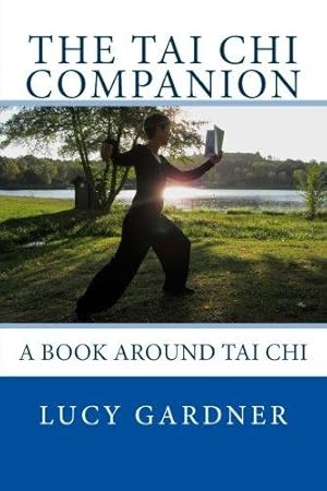 Seller image for The Tai Chi Companion: A book around Tai Chi for sale by WeBuyBooks 2