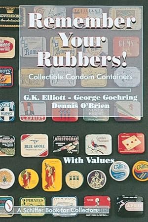 Bild des Verkufers fr Remember Your Rubbers! : Collectible Condom Containers zum Verkauf von GreatBookPrices