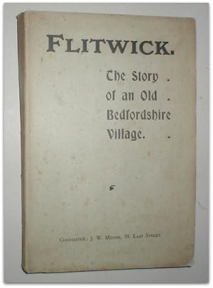 Flitwick: the story of an old Bedfordshire village.