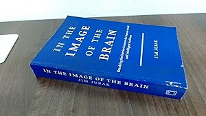 Bild des Verkufers fr In The Image Of The Brain zum Verkauf von BoundlessBookstore