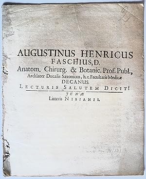 Imagen del vendedor de Augustinus Henricus Faschius, Anatom. Chirurg. & Botanic. Prof. Publ., . Lecturis . a la venta por Auceps-Antiquariat Sebastian Vogler