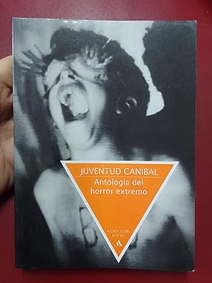 Juventud Caníbal. Antología del horror extremo