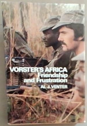 Imagen del vendedor de Vorster's Africa: Friendship and frustration a la venta por Chapter 1