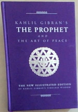 Seller image for Kahlil Gibran's The Prophet and the Art of Peace for sale by Chapter 1