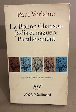 Seller image for La bonne chanson jadis et naguere paralllement for sale by librairie philippe arnaiz