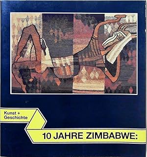 10 Jahre Zimbabwe: Kunst + Geschichte