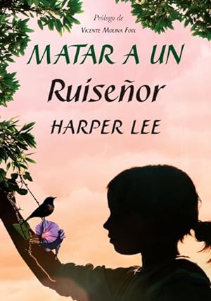 Seller image for Matar a un ruiseor/ To Kill a Mockingbird -Language: Spanish for sale by GreatBookPrices