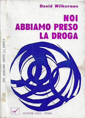 Seller image for Noi abbiamo preso la droga (Twelve Angels from Hell) for sale by Biblioteca di Babele