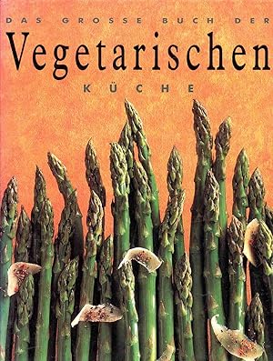 Das große Buch der Vegetarischen Küche