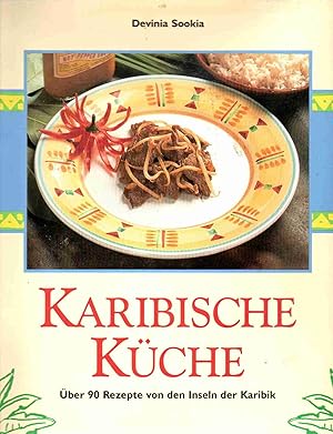 Karibische Küche. Über 90 Rezepte von den Inseln der Karibik