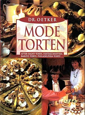 Dr. Oetker Mode-Torten: After-Eight-Torte, Fantaschnitten, Baileys-Torte, Philadelphia-Torte .
