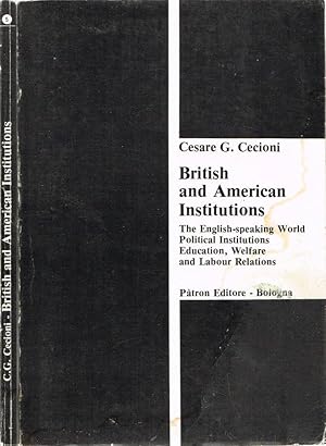 Seller image for British and American Institutions The English-speaking World Political Institutions. Education, Welfare and Labour Relations for sale by Biblioteca di Babele