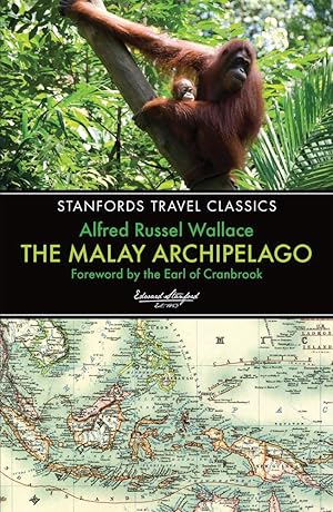 Immagine del venditore per The Malay Archipelago: The Land of the Orang-Utan and the Bird of Paradise (Stanfords Travel Classics) venduto da Redux Books