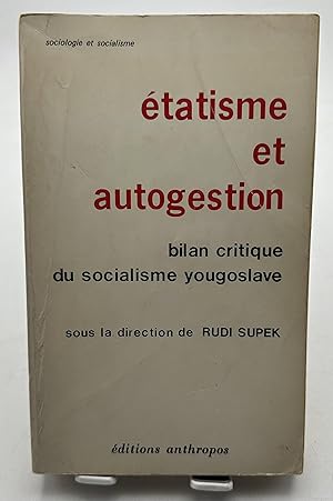 Imagen del vendedor de tatisme et Autogestion, Bilan critique du Socialisme Yougoslave, Sociologie et Socialisme a la venta por Lioudalivre