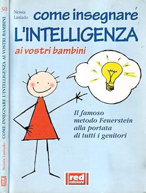 Bild des Verkufers fr Come insegnare l'intelligenza ai vostri bambini Il famoso metodo Feuerstein alla portata di tutti i genitori zum Verkauf von Biblioteca di Babele