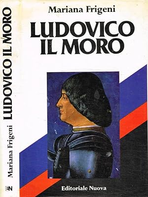 Seller image for Ludovico il Moro Un gentiluomo in nero for sale by Biblioteca di Babele