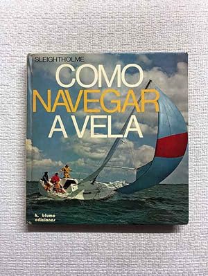 Seller image for Cmo navegar a vela: principios bsicos de la navegacin de crucero for sale by Campbell Llibres