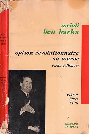 Imagen del vendedor de Option rvolutionnaire au Maroc Suivi de crits politiques 1960-1965 a la venta por Biblioteca di Babele