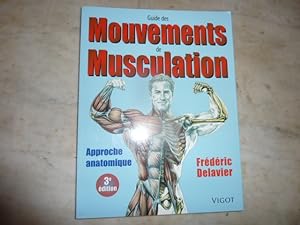 Image du vendeur pour Guide des mouvements de musculation - approche anatomique. 3e dition. mis en vente par Librairie Le Jardin des Muses