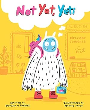 Seller image for Not Yet, Yeti for sale by -OnTimeBooks-