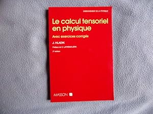 Le calcul tensoriel en physique avec exercices corrigés