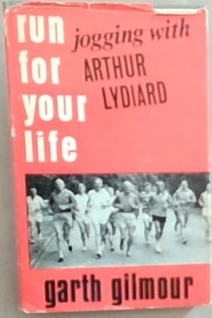 Seller image for Run for Your Life: Jogging with Arthur Lydiard for sale by Chapter 1