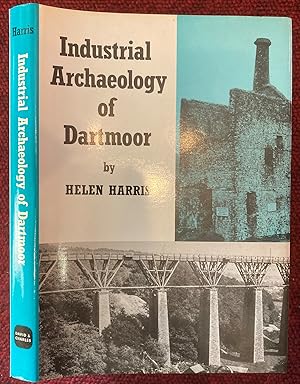 Seller image for THE INDUSTRIAL ARCHAEOLOGY OF DARTMOOR. for sale by Graham York Rare Books ABA ILAB