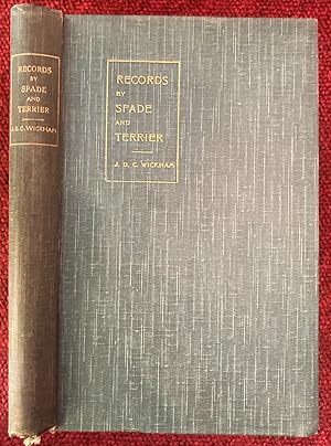 Imagen del vendedor de RECORDS BY SPADE AND TERRIER. HISTORICAL SIDE-LIGHTS FROM THE DISCOVERY OF STONE-AGE, CELTIC, AND ROMAN REMAINS; ALSO FROM THE ETYMOLOGY OF LOCAL PLACE AND FAMILY NAMES, FROM CUSTOMS AND FOLK-LORE, GARNERED FROM THE TITHE-MAPS AND REGISTERS OF HOLCOMBE-BY-MENDIP AND SURROUNDING DISTRICT; WITH ILLUSTRATIVE ANECDOTES, BEING PERSONAL REMINISCENCES. a la venta por Graham York Rare Books ABA ILAB