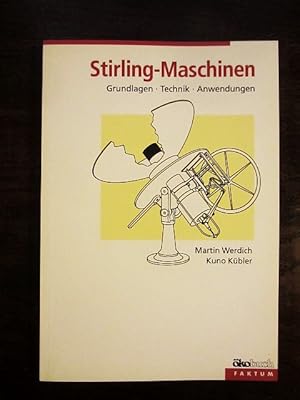 Bild des Verkufers fr Stirling-Maschinen. Grundlagen, Technik, Anwendungen zum Verkauf von Rudi Euchler Buchhandlung & Antiquariat