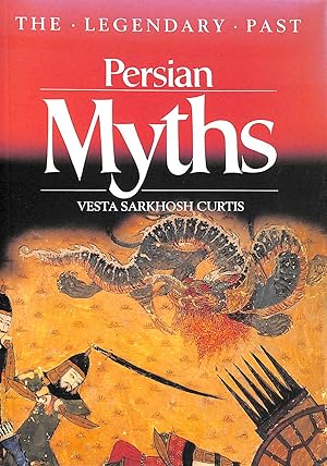 Persian Myths: The Legendary Past Series