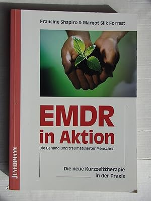 Imagen del vendedor de EMDR in Aktion: Die neue Kurzzeittherapie in der Praxis a la venta por La Bouquinerie des Antres