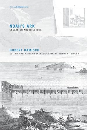 Image du vendeur pour Noah's Ark : Essays on Architecture mis en vente par GreatBookPrices