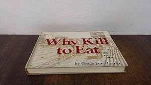 Bild des Verkufers fr Why kill to eat zum Verkauf von BoundlessBookstore