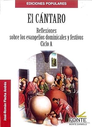 Imagen del vendedor de El CÃ¡ntaro: Reflexiones sobre los evangelios dominicales y festivos Ciclo A (Spanish Edition) a la venta por -OnTimeBooks-